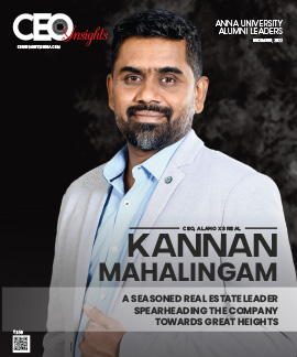 Kannan Mahalingam: A Seasoned Real Estate Leader Spearheading The Company Towards Great Heights